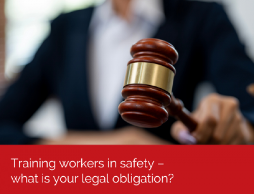 Training workers in safety – what is your legal obligation?