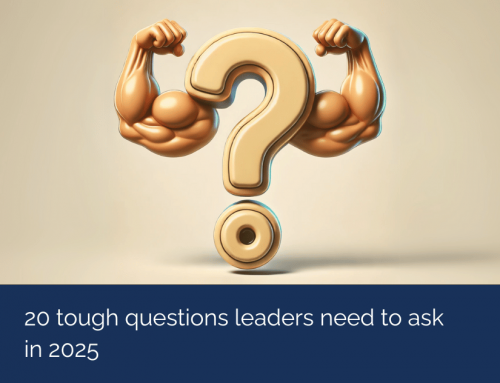 20 tough questions leaders need to ask