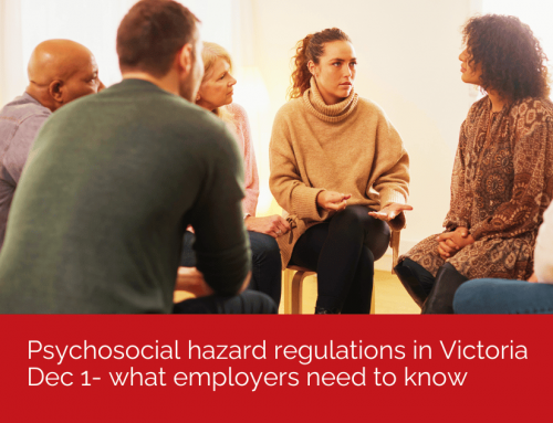 Psychosocial hazard regulations Victoria coming Dec 1- what employers need to know