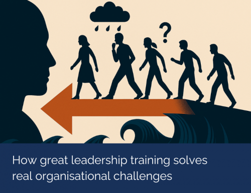 How great leadership training solves real organisational challenges