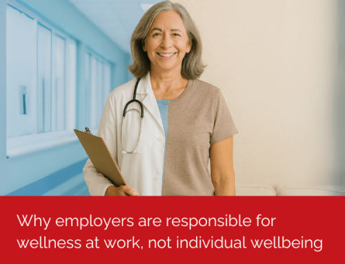 Why employers are responsible for wellness at work, not individual wellbeing