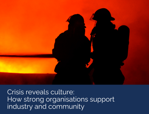 Crisis reveals culture: How strong organisations support industry and community