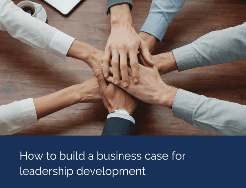 How to build a business case for leadership development